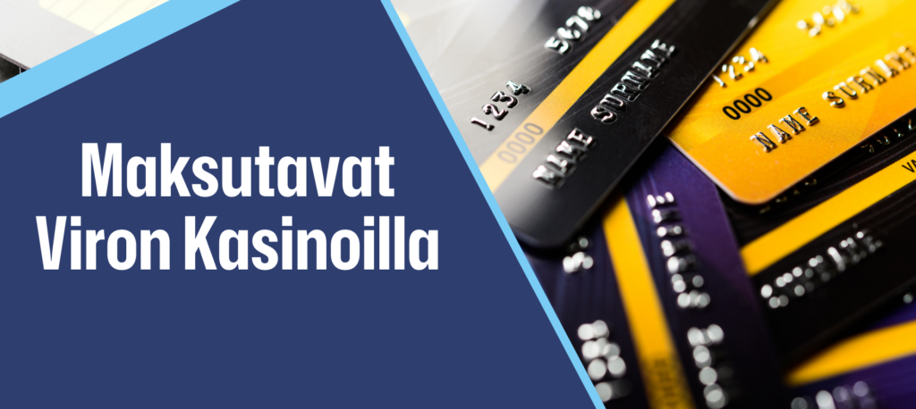 Viron kasinot & maksutavat