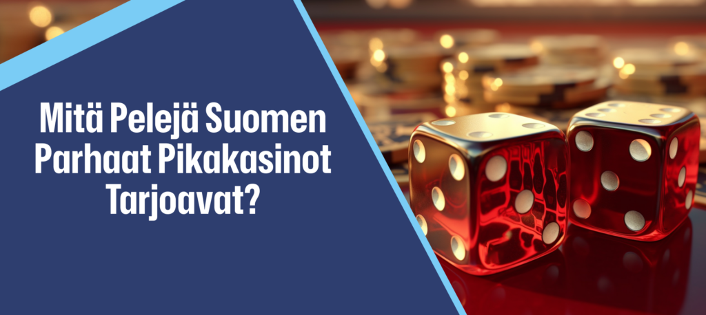 Pikakasinoiden pelivalikoima