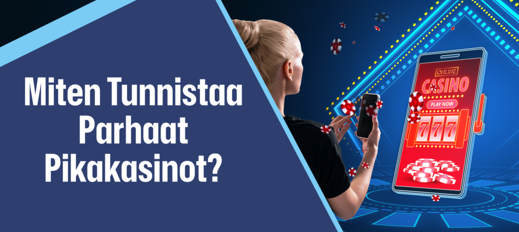 Parhaiden pikakasinoiden tunnistus